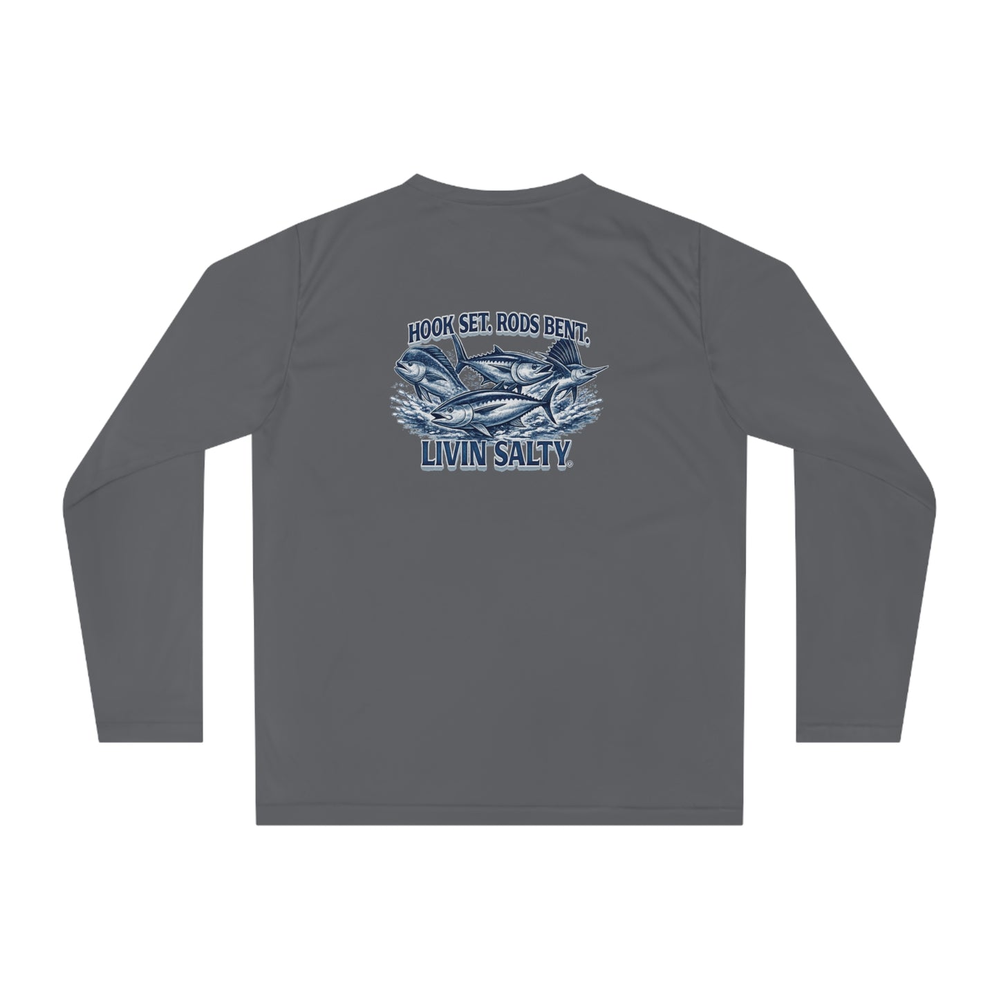 Fishing Performance Long Sleeve Shirt — "Hook Set, Rods Bent, Livin Salty"