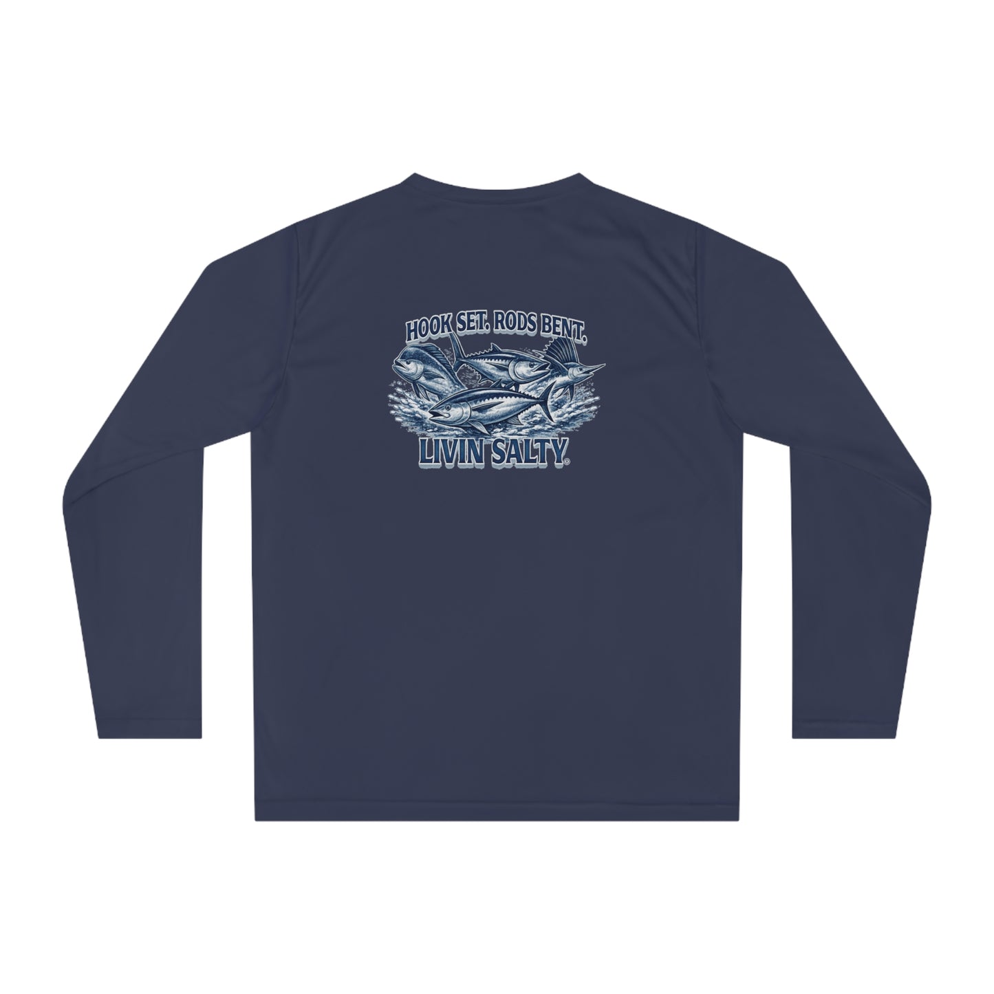 Fishing Performance Long Sleeve Shirt — "Hook Set, Rods Bent, Livin Salty"