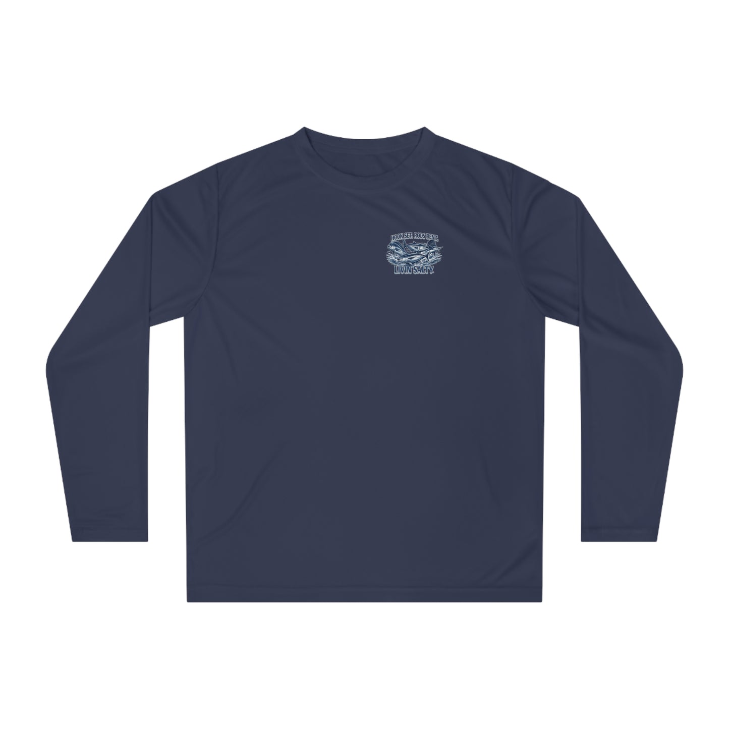 Fishing Performance Long Sleeve Shirt — "Hook Set, Rods Bent, Livin Salty"