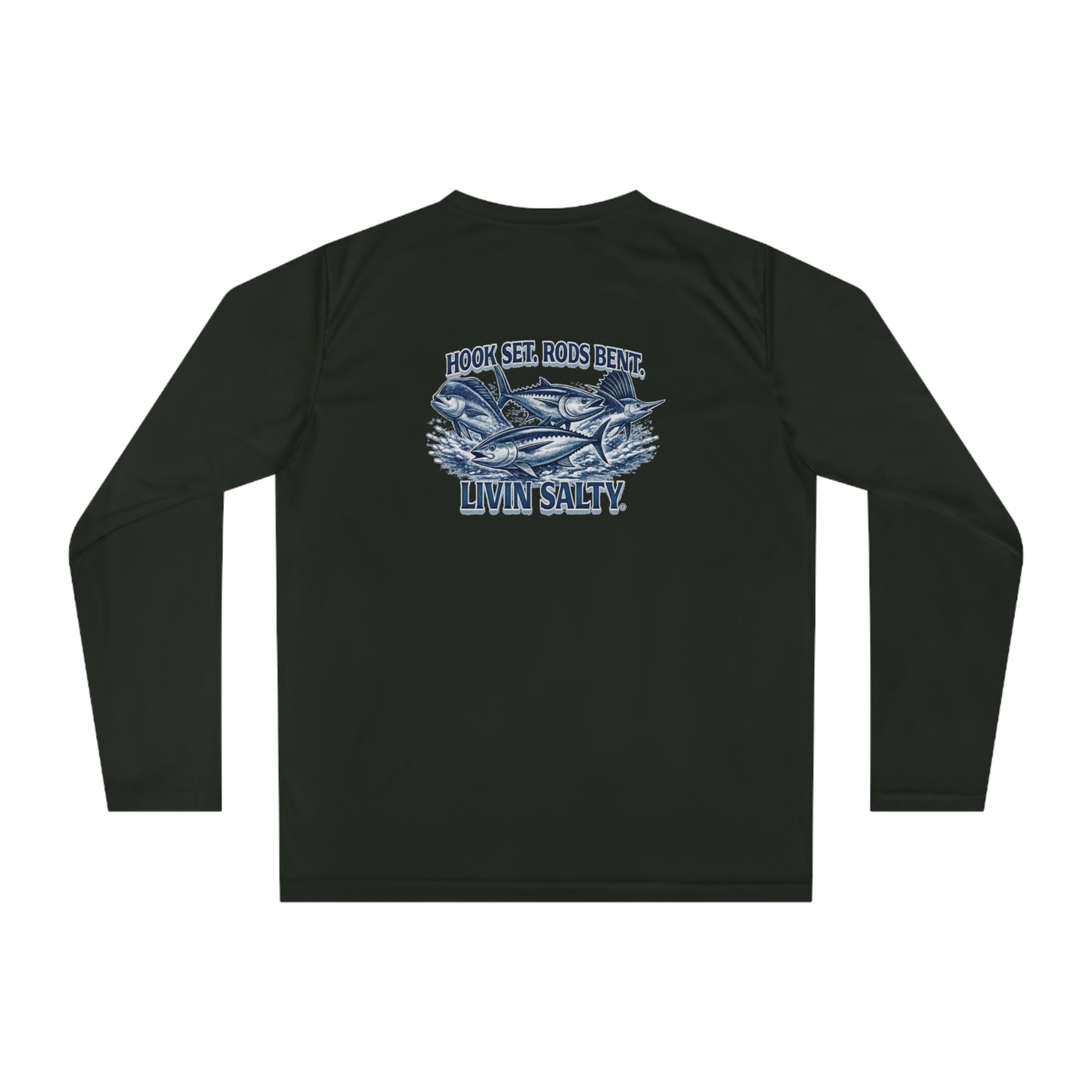 Fishing Performance Long Sleeve Shirt — "Hook Set, Rods Bent, Livin Salty"