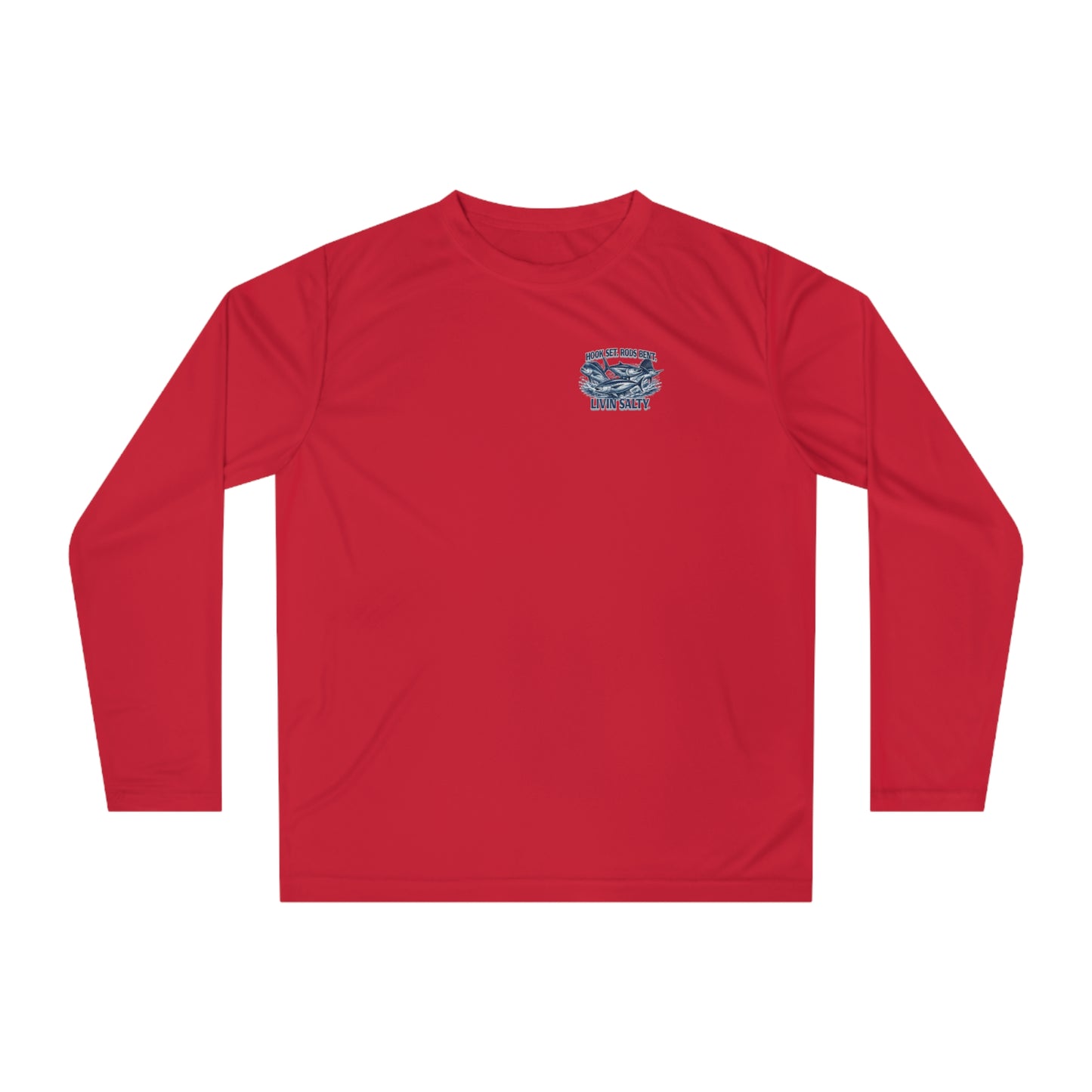 Fishing Performance Long Sleeve Shirt — "Hook Set, Rods Bent, Livin Salty"